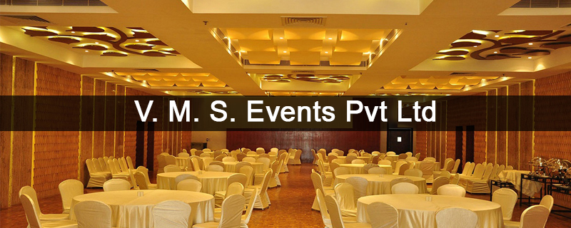 V. M. S. Events Pvt Ltd 